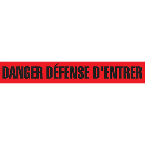 "Danger D&eacute;fense D'Entrer" Barricade Tape, French, 3" W x 1000' L, 2 mils, Black on Red CSL Industriel Inc.